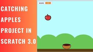 Lecture: 03 | How to Make Catching Apples Game in Scratch