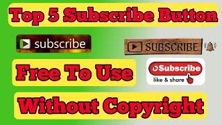 Top 5 Green Screen Subscribe Button With Sound Effects | No Copyright Subscribe and Bell Intro