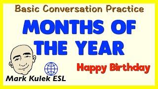 Months of The Year (happy birthday) | Learn English - Mark Kulek ESL