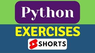 Python Exercises with Solution | Learning | python programming | Python #shorts #youtubeshorts