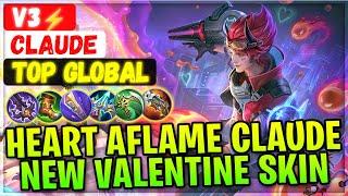 Heart Aflame Claude, New Valentine Skin Gameplay [ Top Global Claude ] V3  - Mobile Legends Build