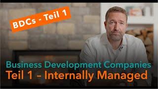 BDCs - Business Development Companies Teil 1 - Internally Managed