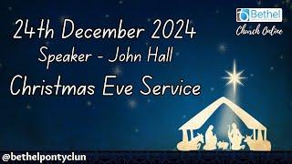 Bethel Pontyclun Online | 24th December 2024 | Christmas Eve 6pm