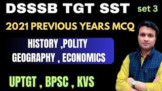 | DSSSB TGT SST | PYQ SET 3 | 2021 SST PREVIOUS QUESTIONS SOLUTION| BY DEEPAK SHARMA