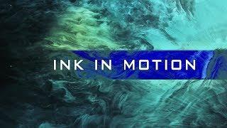 INK IN MOTION - relaxing music