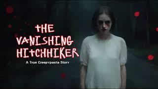 Terrifying True Creepypasta: The Vanishing Hitchhiker (Ghost Story)