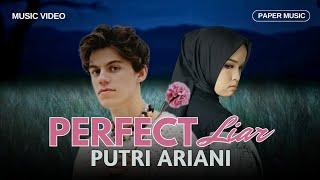 Putri Ariani - Perfect Liar (Music Video)