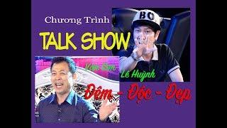 VAN SON  Talk Show 2 | ĐỘC và ĐẸP | Vân Sơn -  Lê Huỳnh.