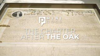 The Charter After The Oak | Mini Docs