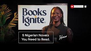 5 Nigerian Novels You NEED to Read