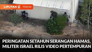 Bak Film Aksi, Israel Rilis Video Serangan Hamas 7 Oktober 2023 di Jalur Gaza | Liputan 6