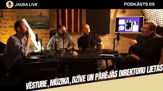 JAUDA live - Podkāsts 09. Par mūzikas skolu, vēsturi, dabisko kapellu izjukšanu un dzīvi vispār.