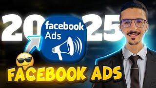 Facebook Ads 2025 -  أحدث التحديثات في فيسبوك أدس