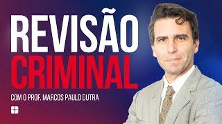 Revisão Criminal | Prof. Marcos Paulo Dutra