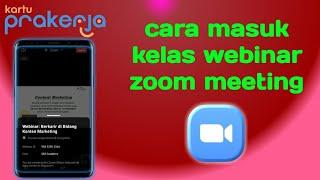 Cara masuk WEBINAR zoom prakerja