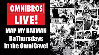 OmniBros LIVE! The Joys of Collecting Batman - BaThursday in the OmniCave