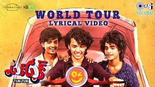 World Tour - Lyrical | Tuk Tuk | Roshan | Karthikeyaa | Steven | Santhu Omkar, Supreeth, Rahul Reddy