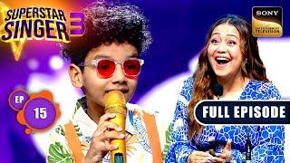 Superstar Singer Season 3 | Summer Holiday Special | Ep 15 | Full Episode | 4 May  2024