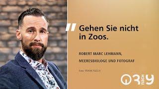 Meeresbiologe Robert Marc Lehmann über Zoos // 3nach9