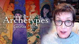 Caroline Myss - An Introduction to the Power of Archetypes