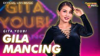 Gita Youbi - Gila Mancing (Official Live Music)