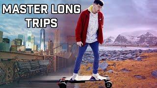 Master Long Distance Riding On Your Electric Longboard | 6 Essential Tips