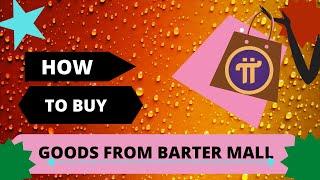 How to do shopping from pi barter mall in brainstorm pi ||Pi network||