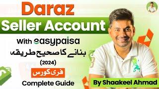 How To Create Daraz Seller Account With EasyPaisa Account? | Daraz Seller Account Banane Ka Tarika