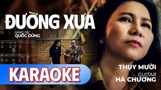 [KARAOKE] BEAT GỐC - ĐƯỜNG XƯA ||  Nghệ sĩ Thụy Mười kết hợp cùng Guitar Nhạc sĩ khiếm thị Hà Chương