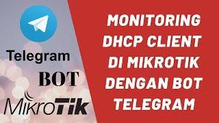 Monitoring Client DHCP Lease dengan Netwatch dan Bot Telegram