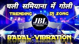 Chali Samiyana Me tohre chalte Goli Dj song  #remix Arvind Aakela kallu Mixing JBL Vibration BNK