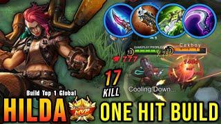 17 Kills!! Hilda One Hit Build (Insane DMG Build) - Build Top 1 Global Hilda ~ MLBB