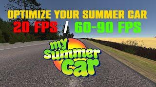 How to optimize My Summer Car's FPS