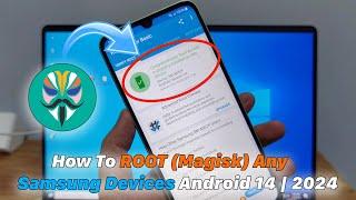 How To ROOT (Magisk) Any Samsung Devices Android 14 | 2024