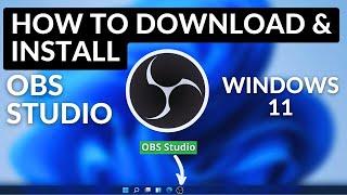 How To Download and Install OBS Studio On Windows 11 (2024)