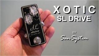 XOTIC  SL Drive ( Overdrive )