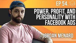 Power, Profit, and Personality with Facebook Ads With Jordan Menard | RBM E54