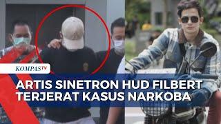 Pesinetron Hud Filbert Ditangkap Polisi Terkait Dugaan Narkoba