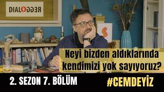 Sadece Güçlü İnsanların İfade Edebileceği Kelimeler - Dialogger S2B7 #Cemdeyiz