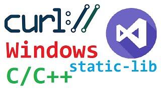 static curl lib c/c++ install in  visual studio - for windows