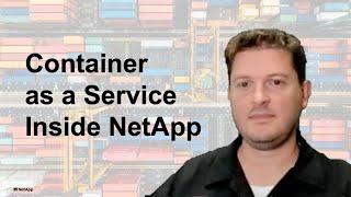 Container as a Service (CaaS) Inside NetApp