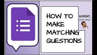 How to Create Google Forms Matching Questions