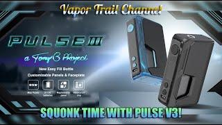 Vandy x Tony B Project - PULSE V3 Squonk Introduction!