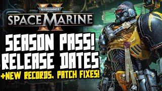 Space Marine 2 BIG NEWS! Season Pass DATES! Patch FIXES & More!