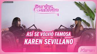 Así fue que KAREN SEVILLANO  se volvió FAMOSA