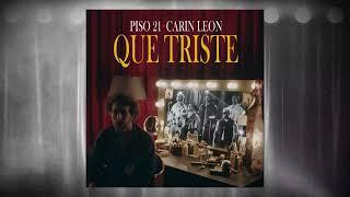 Piso 21 & Carin Leon - Que Triste (Cover Audio)