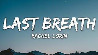 Rachel Lorin - Last Breath (Lyrics) [7clouds Release]