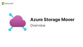 Azure Storage Mover - 2 Minute demo