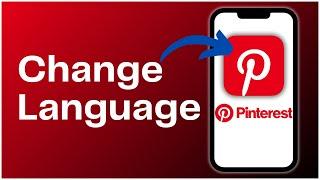 How to Change Language on Pinterest 2024