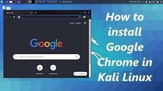 How to install google chrome in Kali Linux